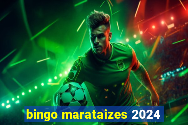 bingo marataizes 2024